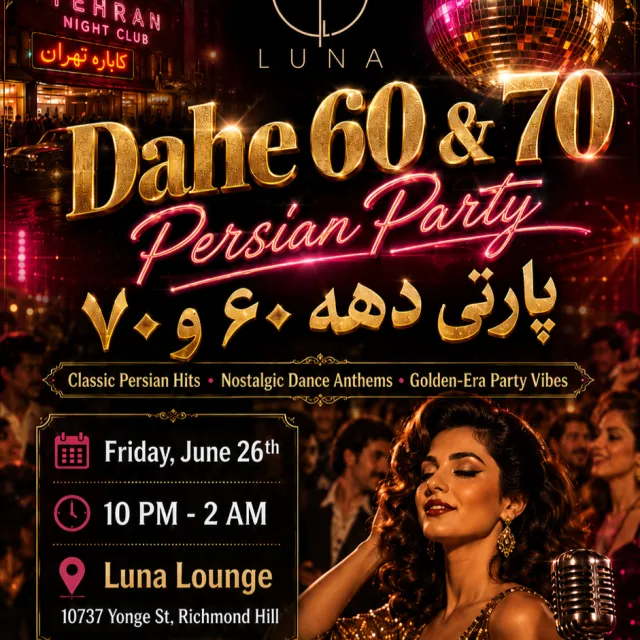 Dahe 60 & 70 Persian Party – Persian Night Toronto Luna