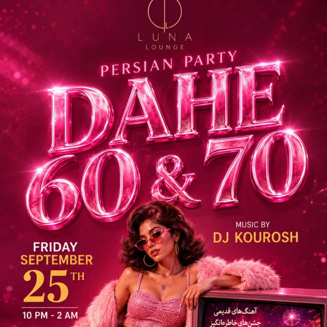 Dahe 60 & 70 Persian Party with DJ Kourosh